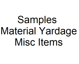 Samples, Yardage and Misc Items